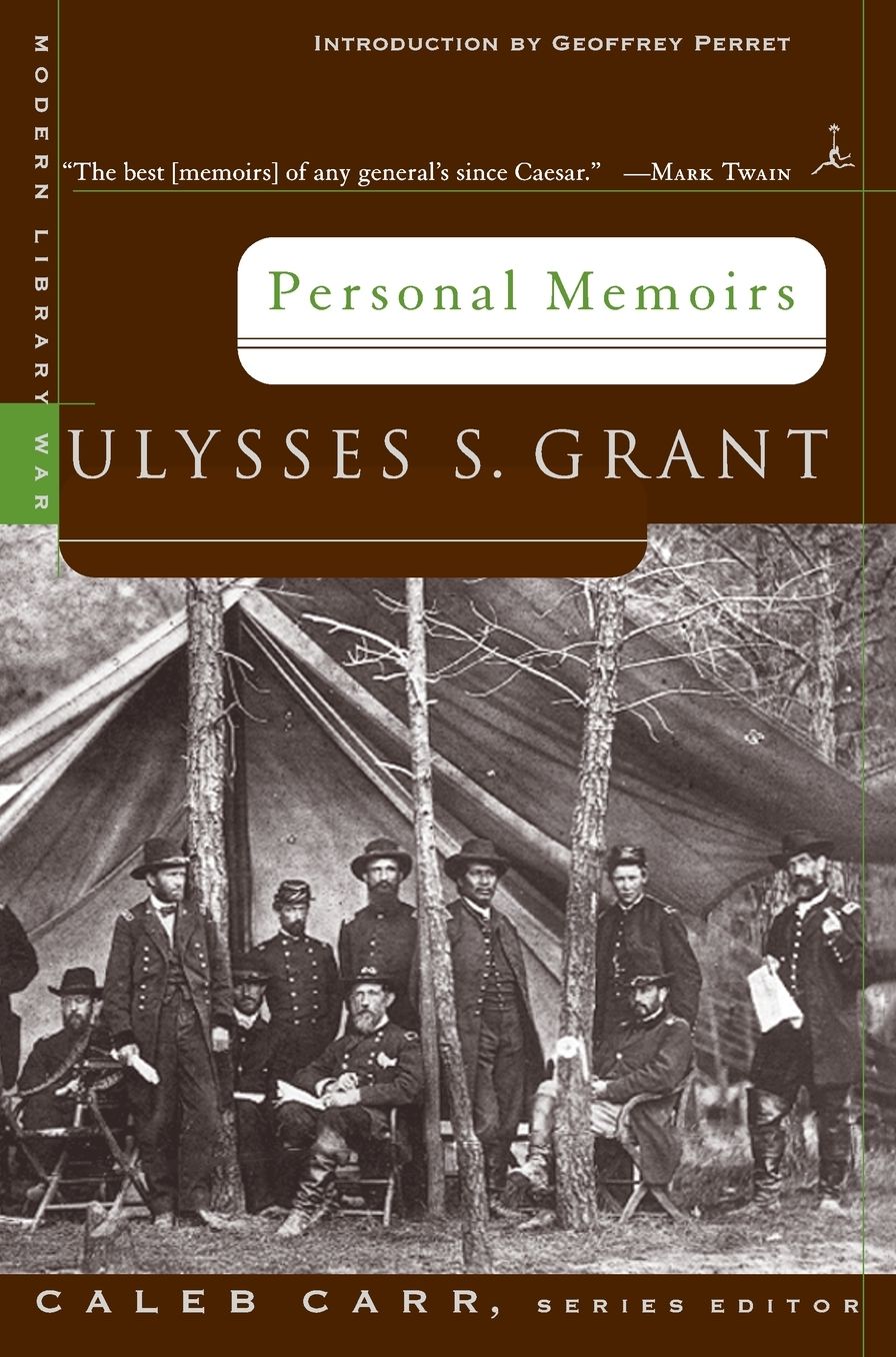 Personal Memoirs: Ulysses S. Grant (Modern Library Series)