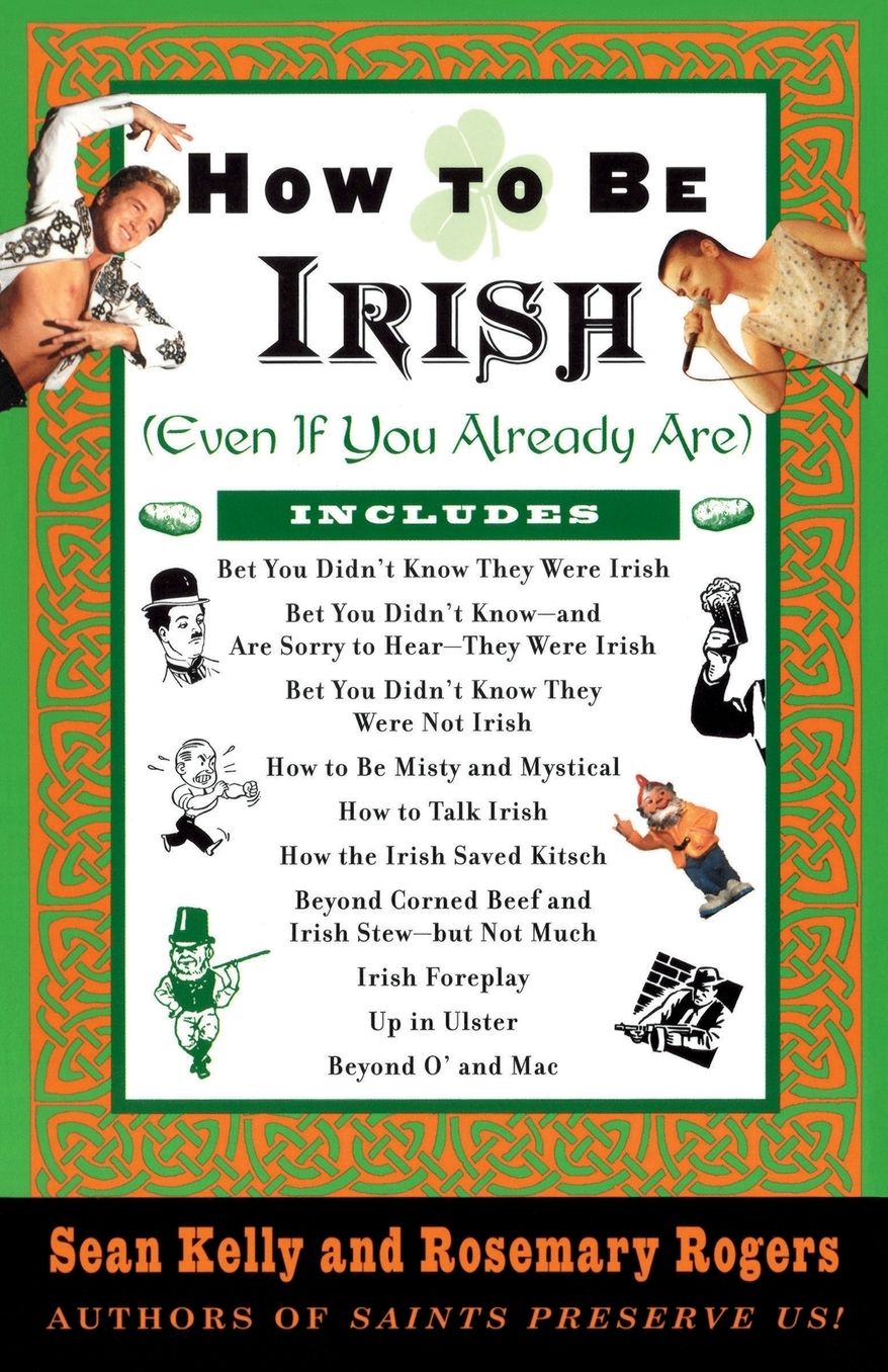 How to Be Irish: (Even if You Already Are)