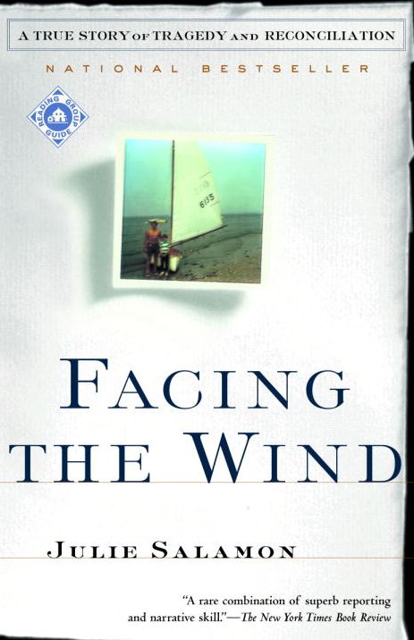 Facing the Wind: A True Story of Tragedy and Reconciliation