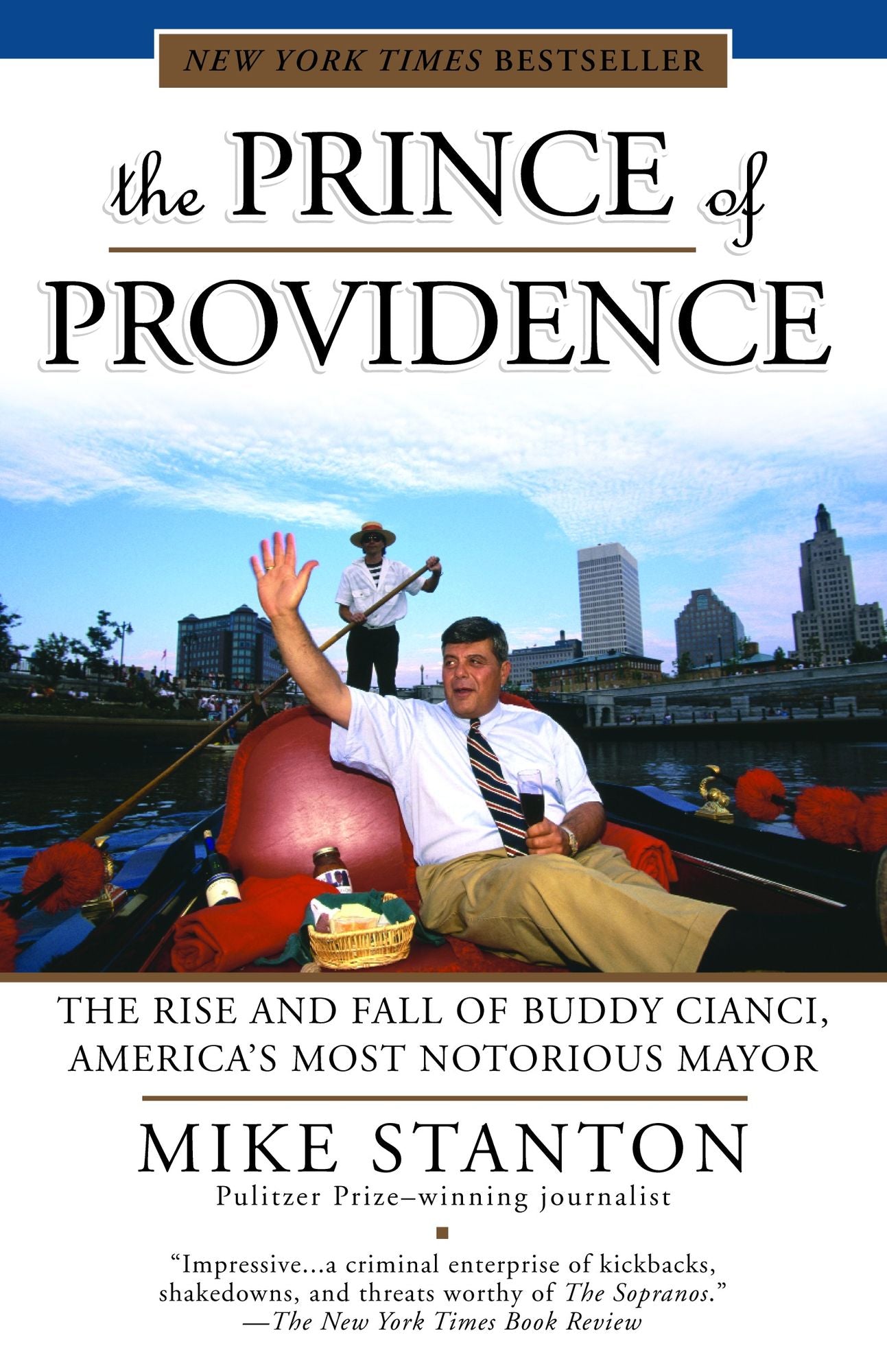 The Prince of Providence: The True Story of Buddy Cianci, America's Most Notorious Mayor, Some Wiseguys, and the Feds