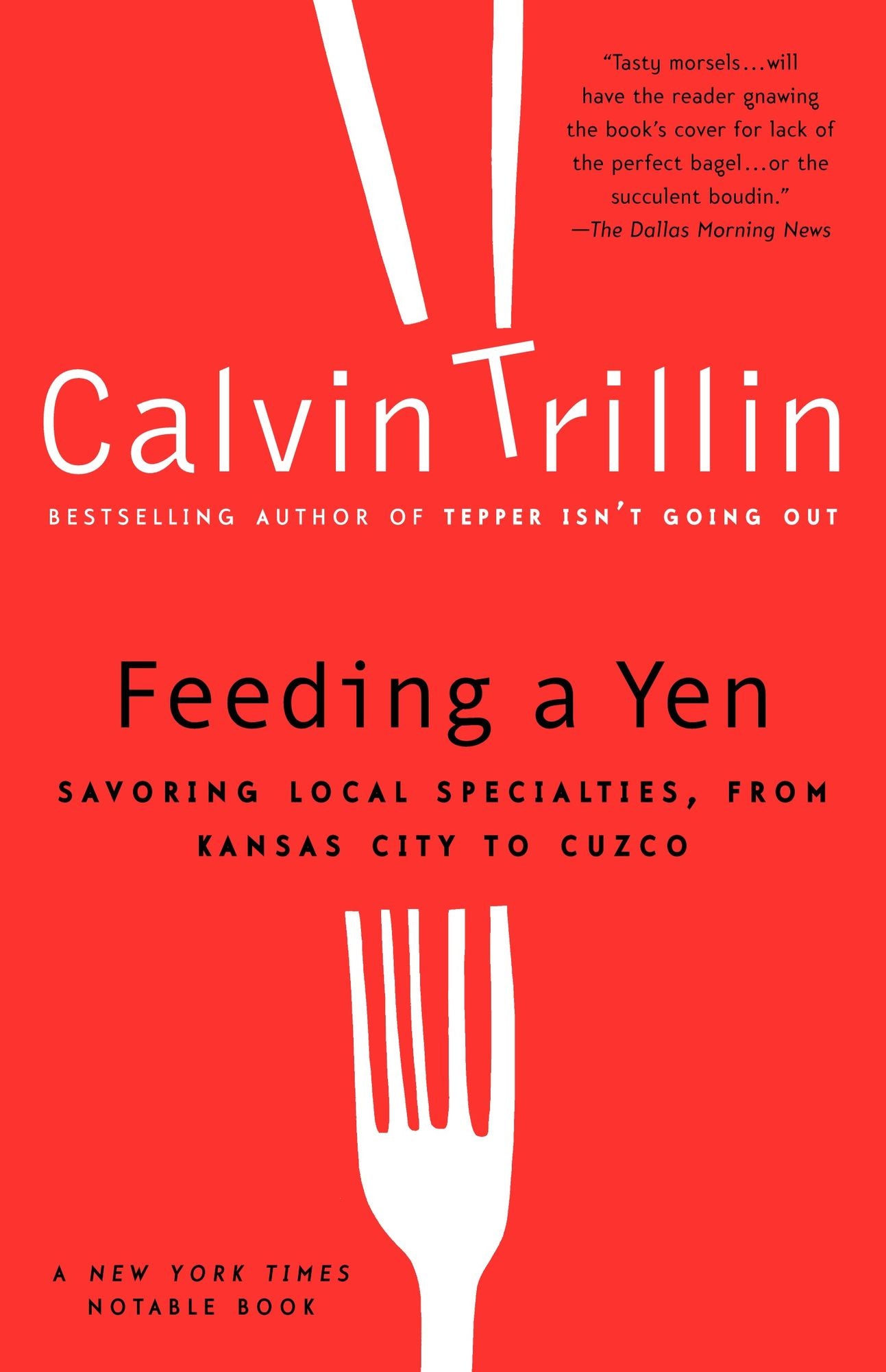 Feeding a Yen: Savoring Local Specialties from Kansas City to Cuzco
