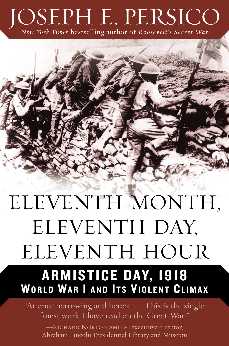 Eleventh Month, Eleventh Day, Eleventh Hour: Armistice Day, 1918: World War I and Its Violent Climax