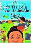 How Tia Lola Came to (Visit) Stay