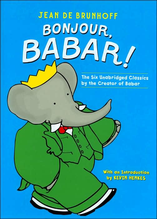 Bonjour, Babar!: The Six Unabridged Classics by the Creator of Babar