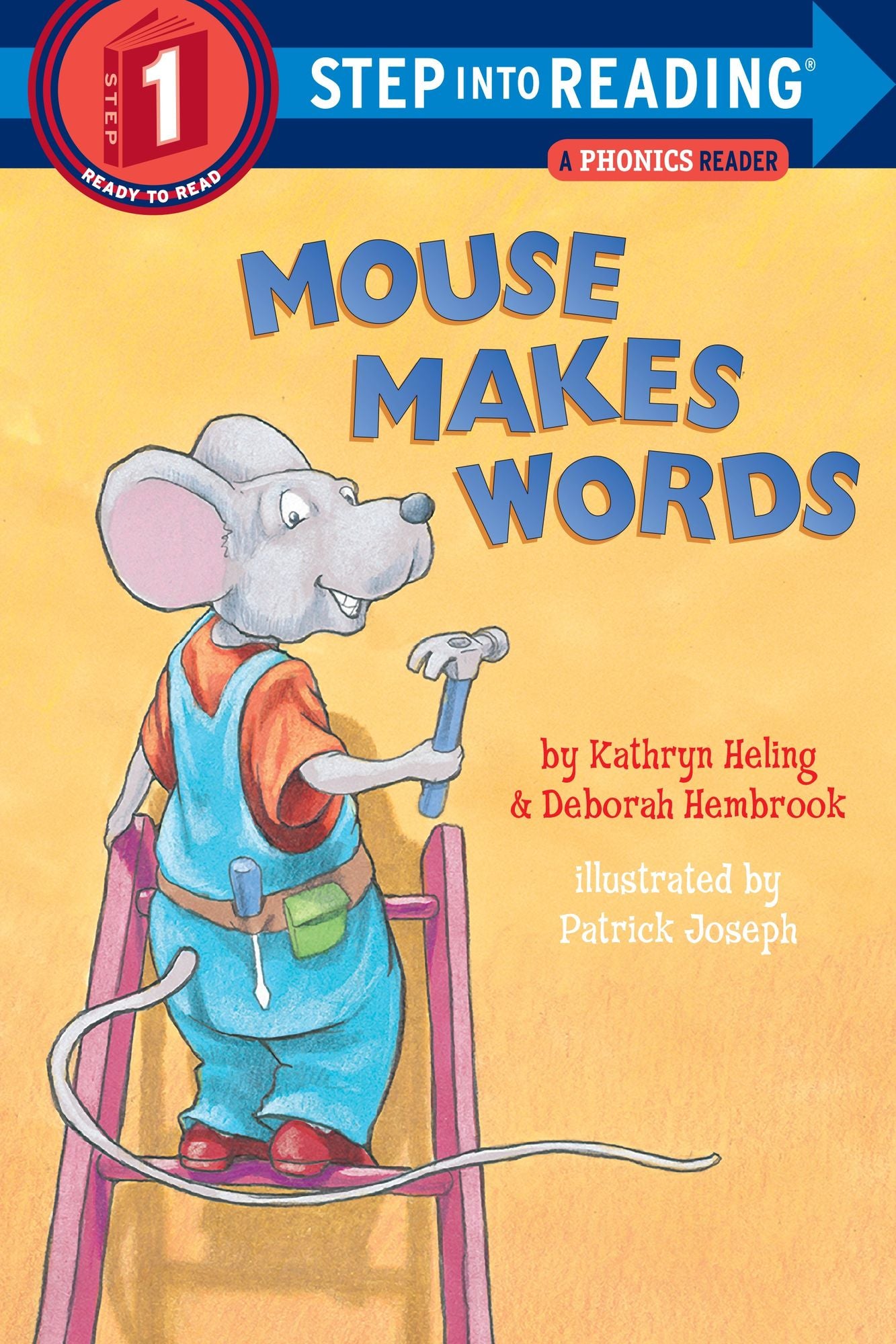 Mouse Makes Words: A Phonics Reader (Step into Reading Book Series: A Step 1 Book)
