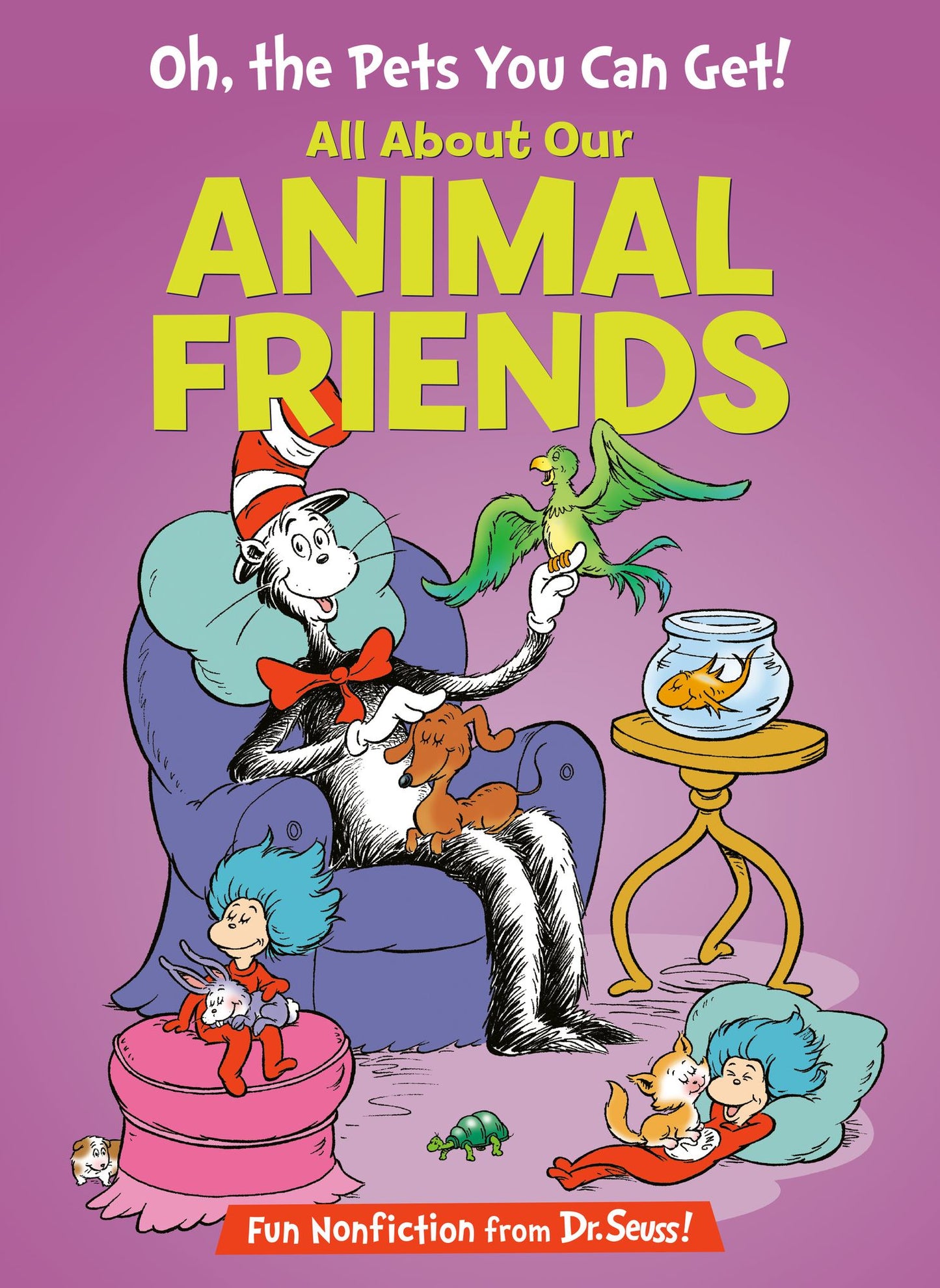 Oh, the Pets You Can Get!: All about Our Animal Friends (Cat in the Hat's Learning Library Series)