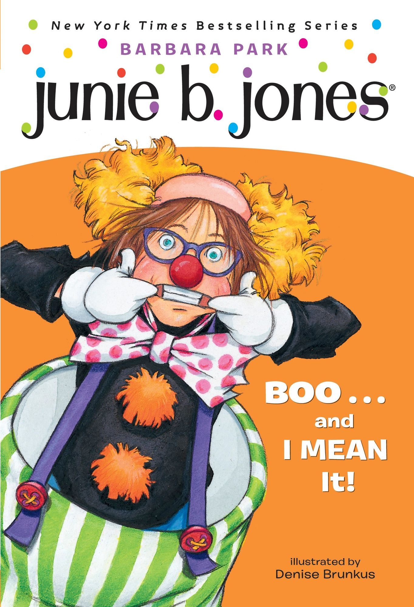 Junie B., First Grader: Boo...and I MEAN It! (Junie B. Jones Series #24)