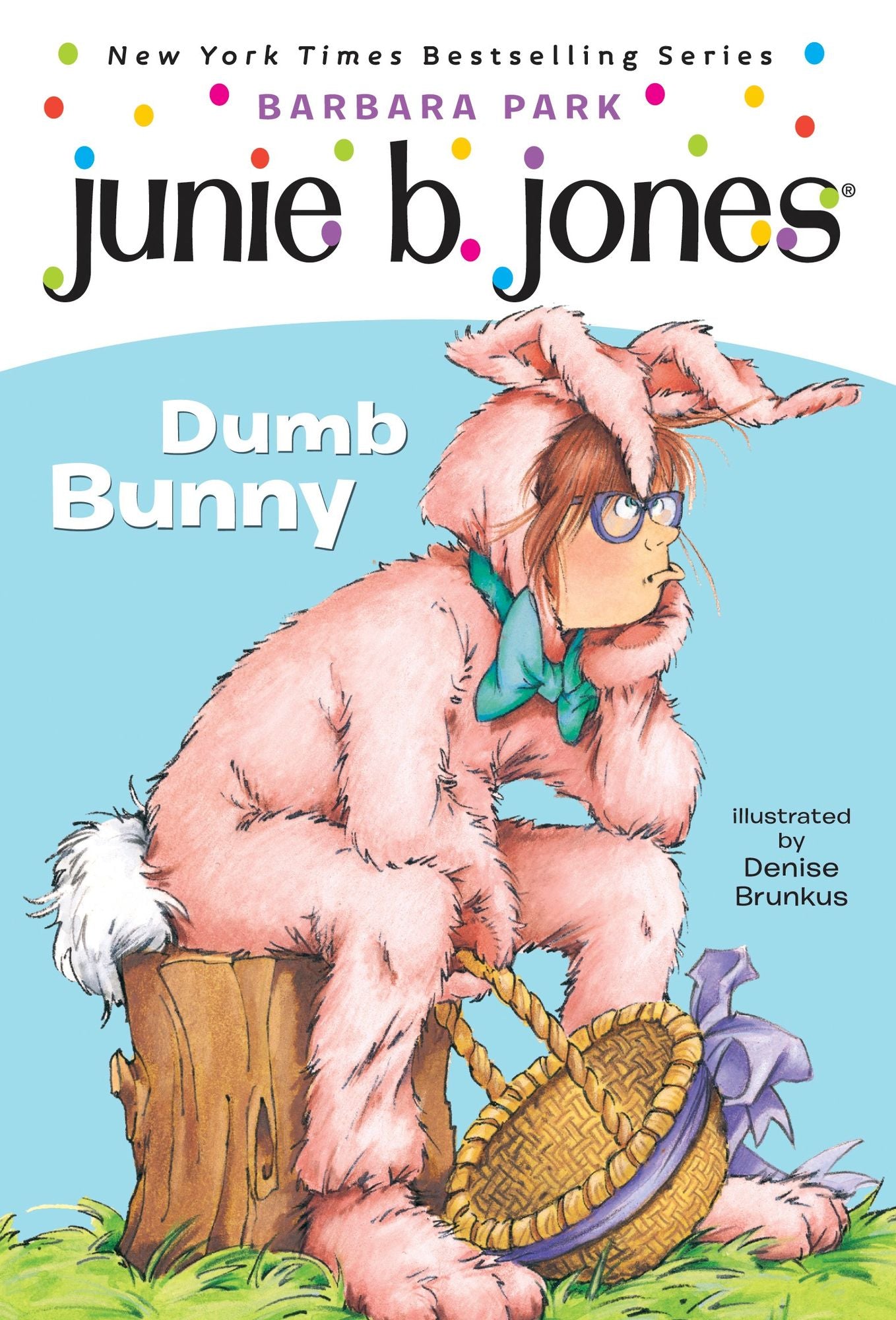 Junie B., First Grader: Dumb Bunny (Junie B. Jones Series #27)