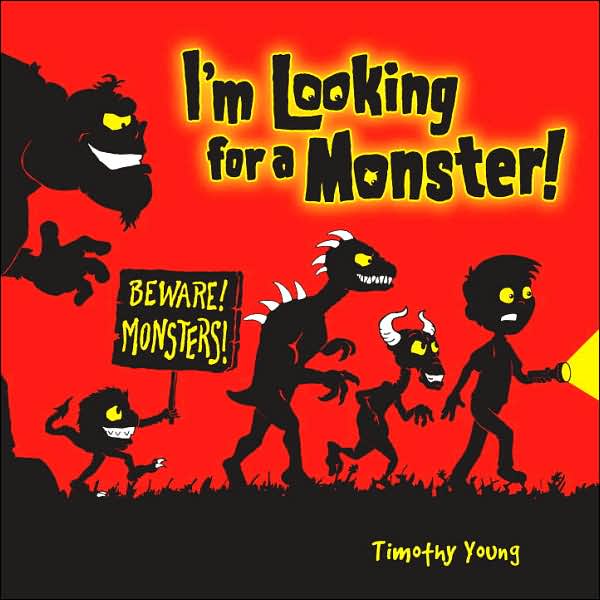 I'm Looking for a Monster!