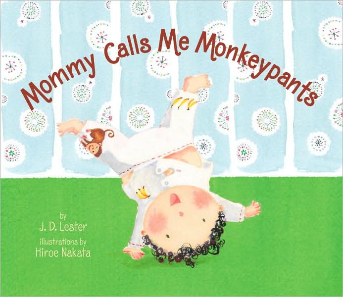 Mommy Calls Me Monkeypants