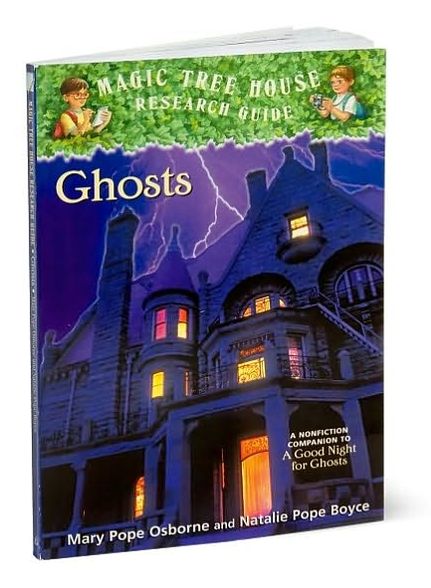 Magic Tree House Fact Tracker #20: Ghosts: A Nonfiction Companion to Magic Tree House Merlin Mission Series #14: A Good Night for Ghosts
