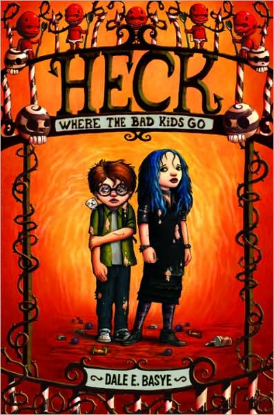 Heck : Where the Bad Kids Go (Circles of Heck Series #1)