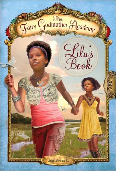 The Fairy Godmother Academy #4: Lilu's Book