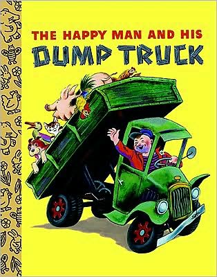 The Happy Man and His Dump Truck