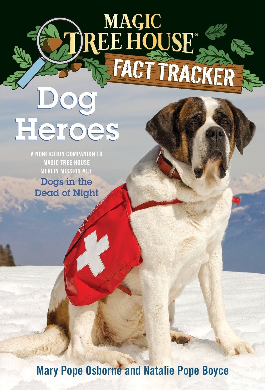 Magic Tree House Fact Tracker #24: Dog Heroes: A Nonfiction Companion to Magic Tree House Merlin Mission Series #18: Dogs in the Dead of Night