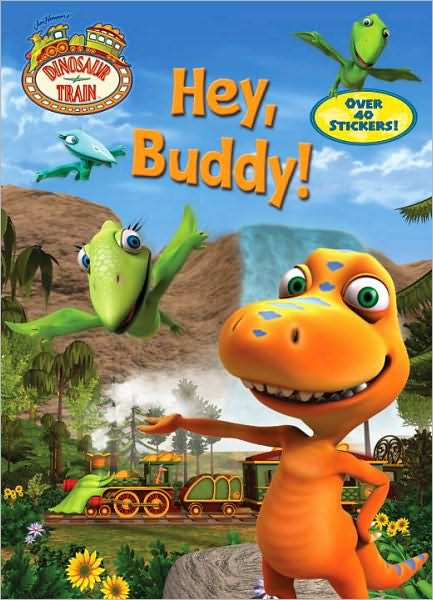 Hey, Buddy! (Dinosaur Train Series)