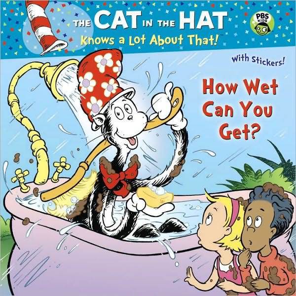 How Wet Can You Get? (The Cat in the Hat Knows a Lot About That)