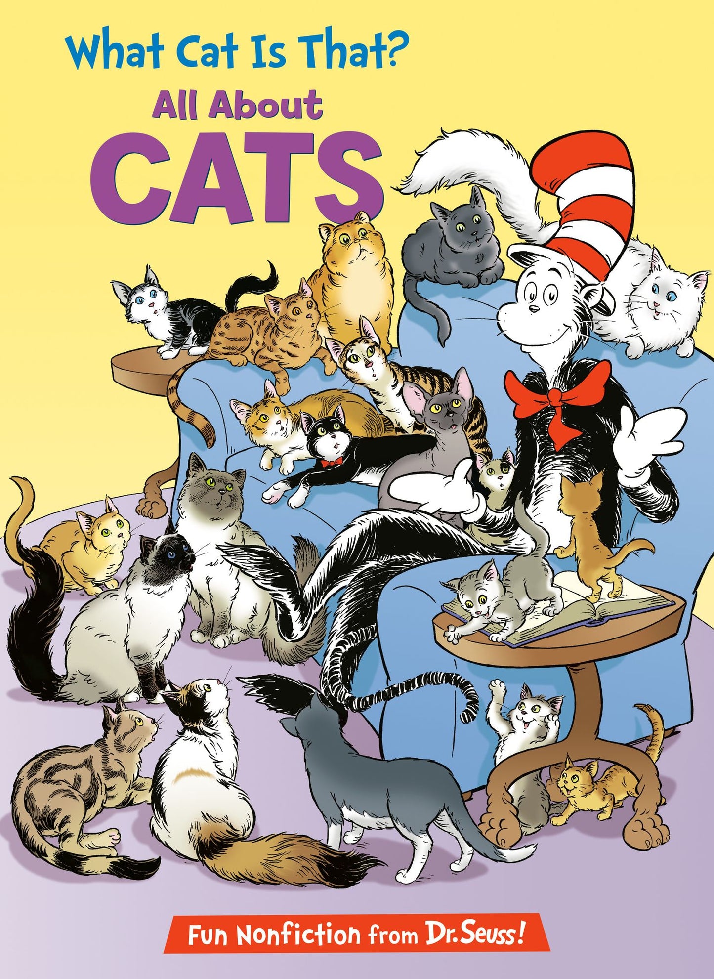 What Cat Is That?: All About Cats (The Cat in the Hat Knows a Lot About That Series)