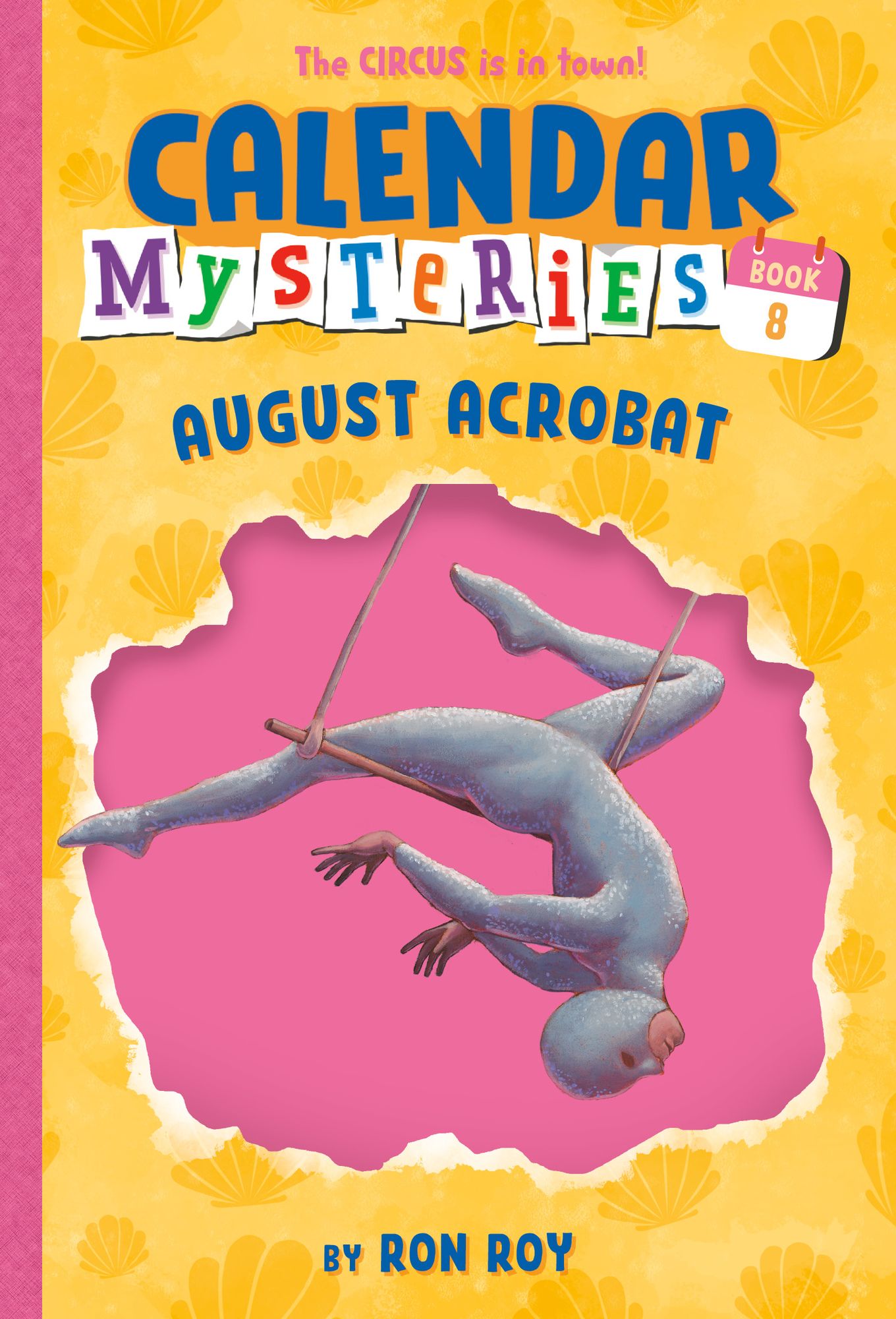 August Acrobat (Calendar Mysteries Series #8)