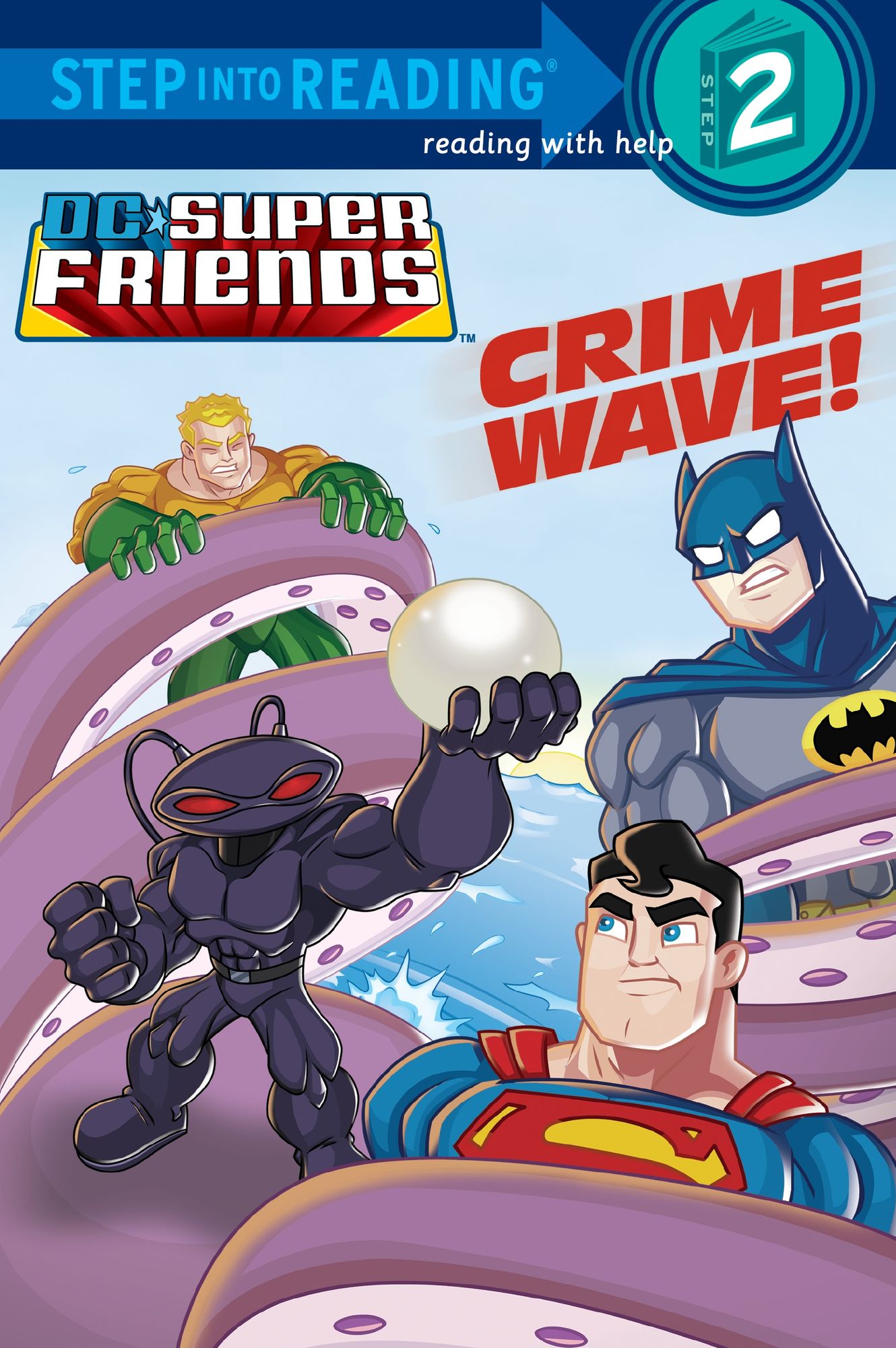 Crime Wave! (DC Super Friends Step into Reading Book Series)