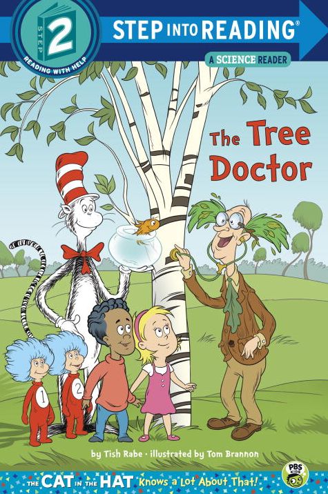 The Tree Doctor (The Cat in the Hat Knows a Lot About That Series)