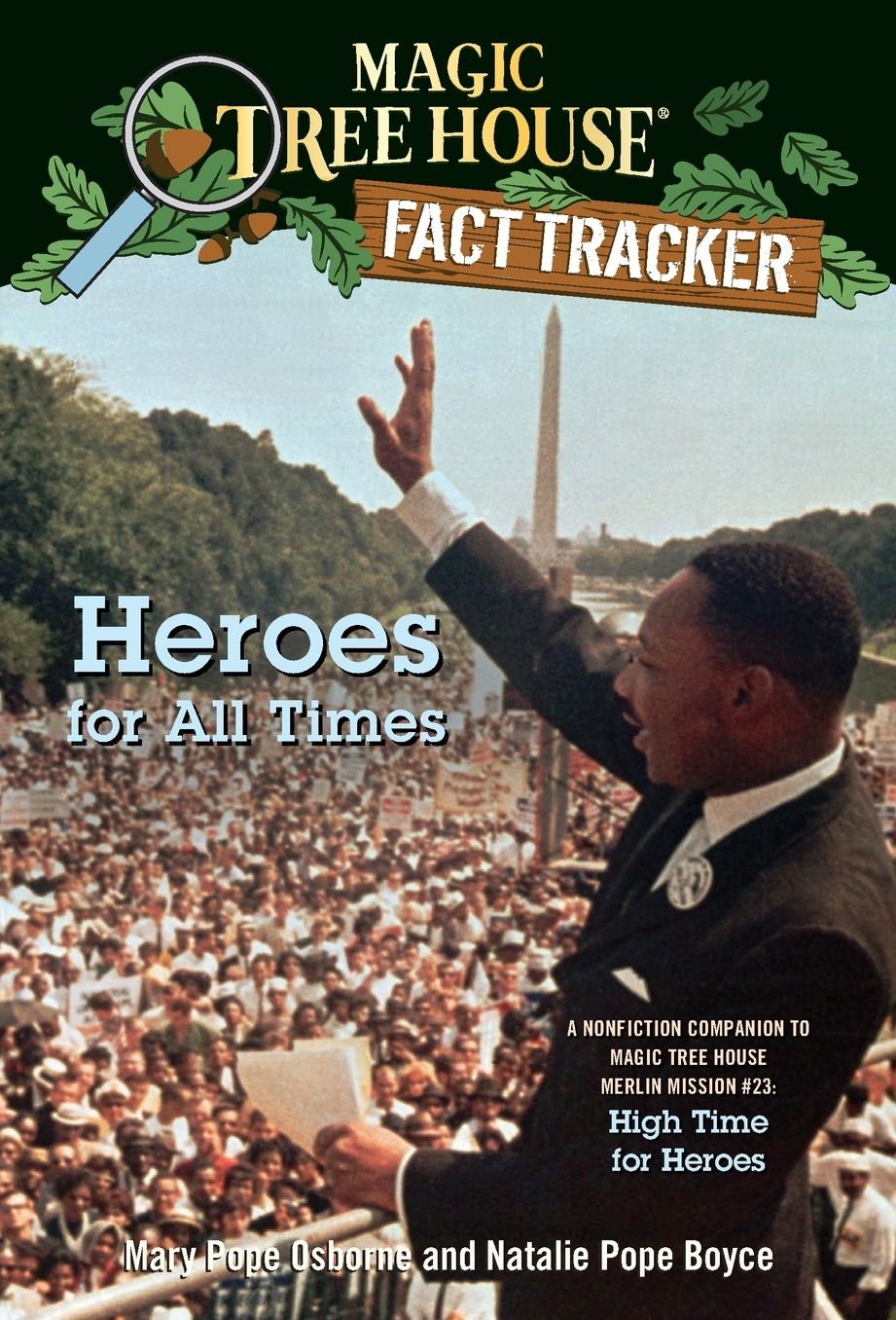 Magic Tree House Fact Tracker #28: Heroes for All Times: A Nonfiction Companion to Magic Tree House Merlin Mission Series #23: High Time for Heroes