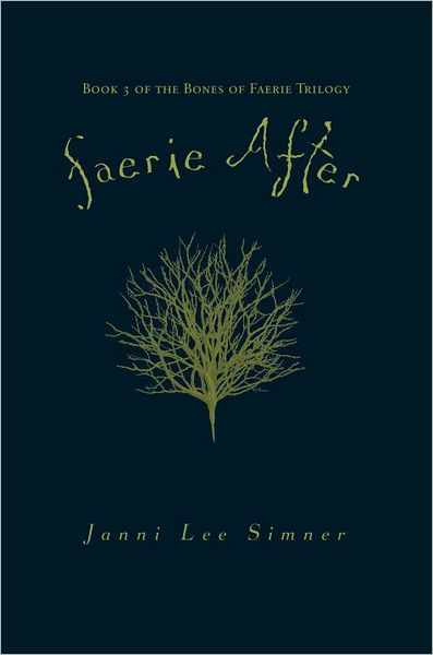 Faerie After: Book 3 of the Bones of Faerie Trilogy
