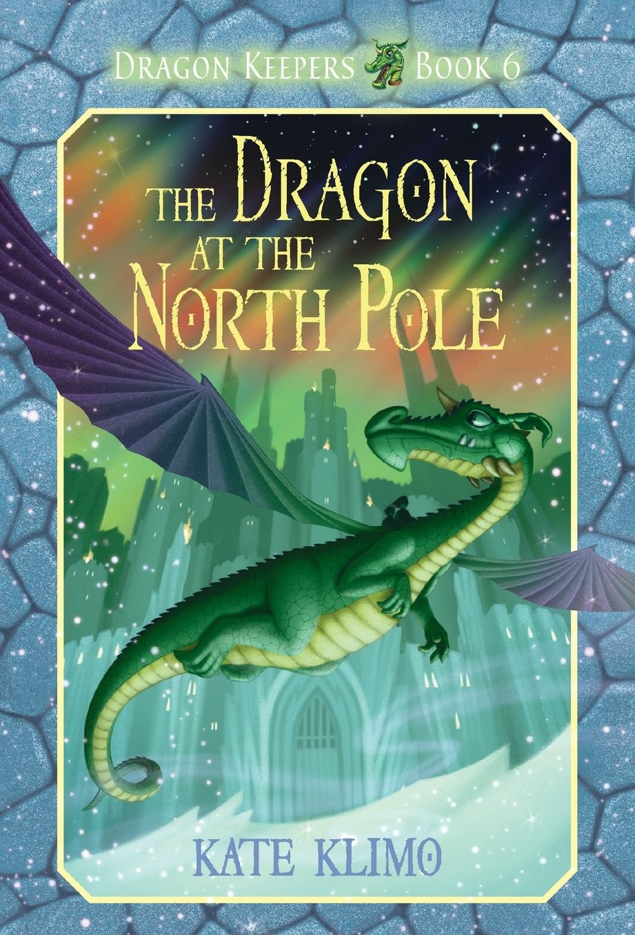 The Dragon at the North Pole (Dragon Keepers Series #6)