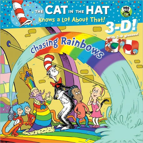 Chasing Rainbows (The Cat in the Hat Knows a Lot About That Series)
