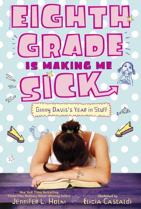 Eighth Grade Is Making Me Sick: Ginny Davis's Year In Stuff