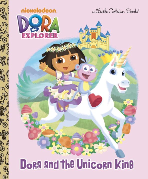 Dora and the Unicorn King (Dora the Explorer)