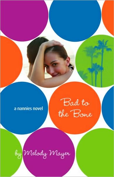 Bad to the Bone: A Nannies Novel