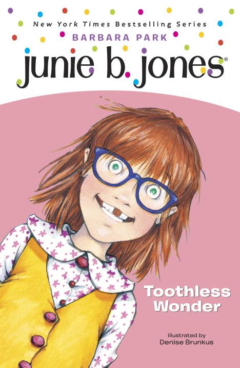 Junie B., First Grader: Toothless Wonder (Junie B. Jones Series #20)