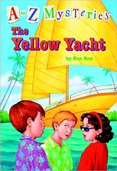 The Yellow Yacht (A to Z Mysteries Series #25)