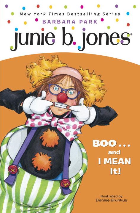 Junie B., First Grader: Boo...and I MEAN It! (Junie B. Jones Series #24)