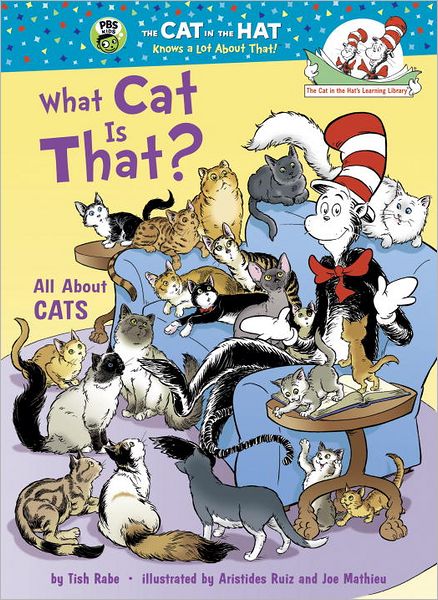 What Cat Is That?: All About Cats (The Cat in the Hat Knows a Lot About That Series)