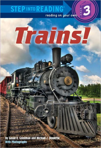 Trains! (Step into Reading Book Series: A Step 3 Book)
