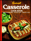 Casserole Cookbook : Entertaining Specialties, One-Dish Meals, Vegetarian Recipes