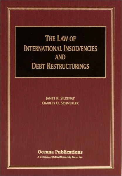 The Law of International Insolvencies and Debt Restructurings