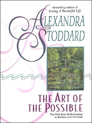 Art of the Possible: The Path from Perfectionism to Balance and Freedom