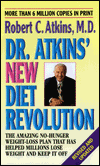 Dr. Atkins' New Diet Revolution: The Amazing No-Hunger Weight-Loss Plan That Has Helped Millions Lose Weight and Keep It Off