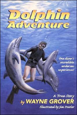 Dolphin Adventure: A True Story