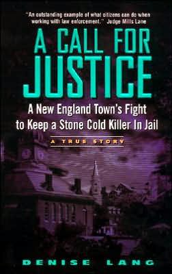 Call for Justice: A New England Town's Fight to Keep a Stone Cold Serial Killer in Jail