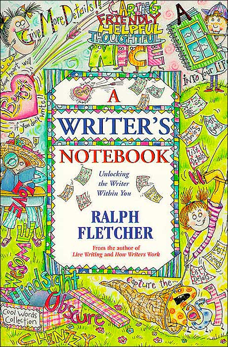 A Writer's Notebook: Unlocking the Writer within You