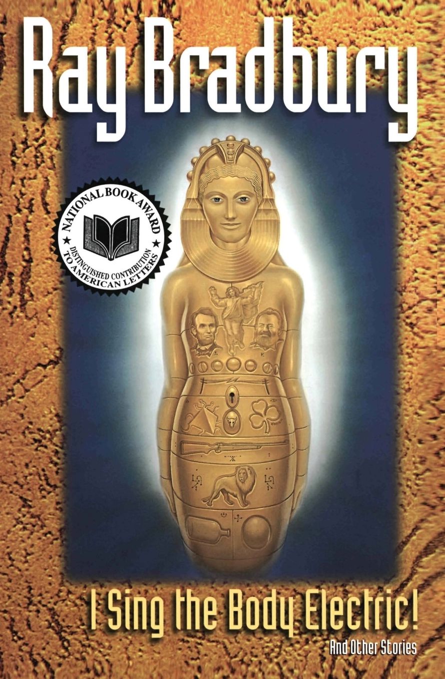 I Sing the Body Electric!: And Other Stories