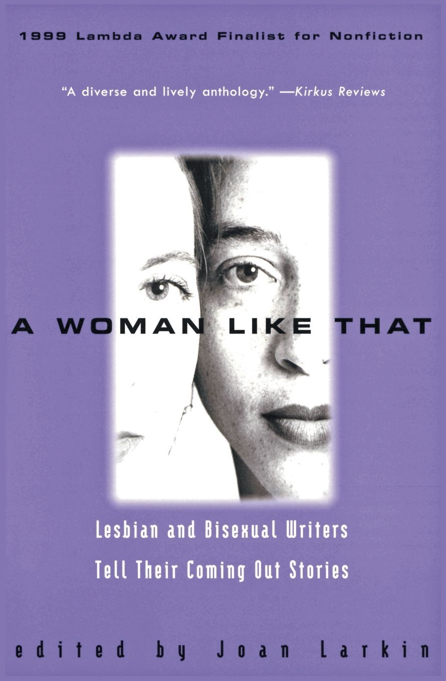 Woman Like That: Lesbian and Bisexual Writers Tell Their Coming Out Stories