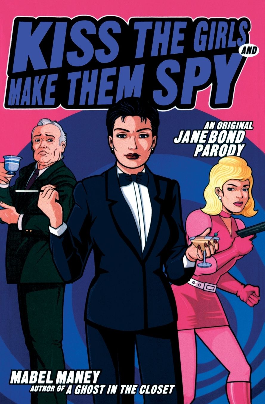 Kiss the Girls and Make Them Spy: An Original Jane Bond Parody