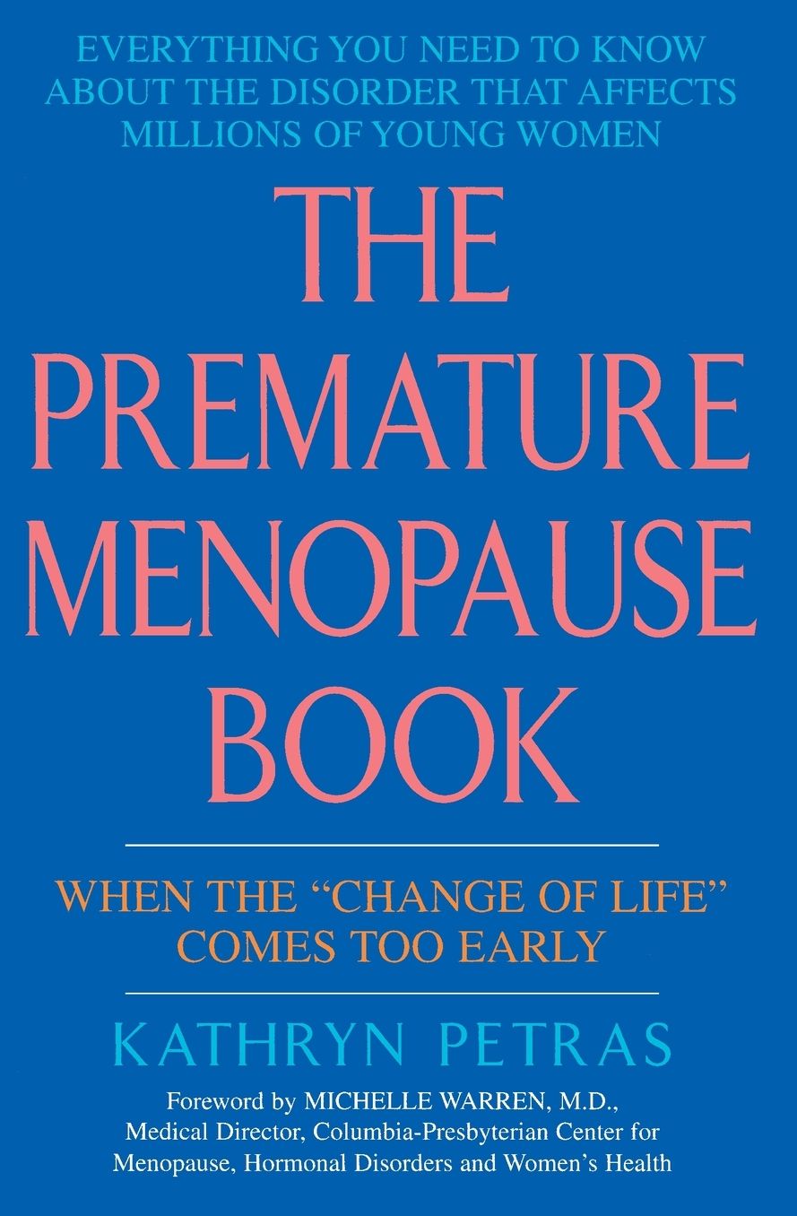 Premature Menopause Book: When the Change of Life Comes Too Early