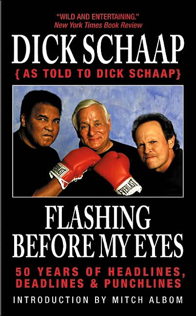 Dick Schaap As Told To Dick Schaap: 50 Years of Headlines, Deadlines & Punchlines