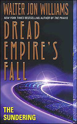 Sundering (Dread Empire's Fall Series #2)